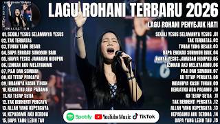 Download lagu SEKALI YESUS SELAMANYA YESUS - LAGU ROHANI TERBARU 2026 PENYEJUK HATI (MIX LIRIK) TERPOPULER 2026 mp3