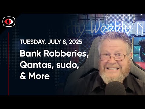 Spying on your kids, Bank Robberies, Qantas, LOTL, sudo, Hunters, Aaran Leyland... - SWN #492