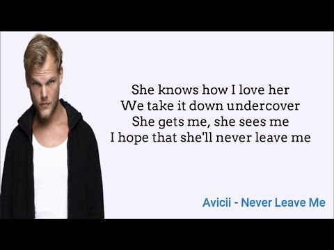 Avicii - Never Leave Me (Lyrics) ft. Joe Janiak