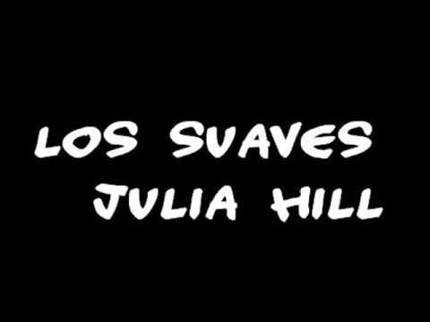Los Suaves - Julia Hill