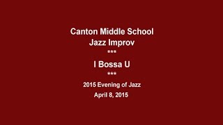 preview picture of video 'Canton CT Middle School Jazz Ensemble - I Bossa U - Evening of Jazz 2015'