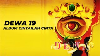 Download lagu DEWA 19 - ALBUM CINTAILAH CINTA mp3