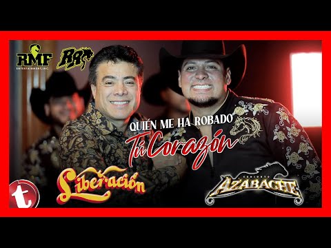 Quién Me Ha Robado Tú Corazón|  Conjunto Azabache Ft. Liberación (Video Oficial)