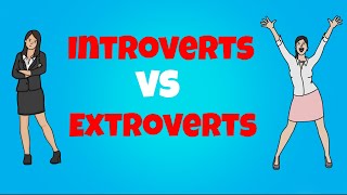 Introverts VS Extroverts - Carl Jung’s Theory