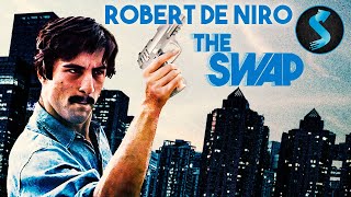Robert De Niro’s Hidden Crime Gem | Crime Thriller | Full Movie | The Swap