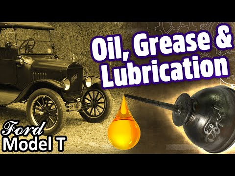 Ford Model T - Oil, Grease & Lubrication