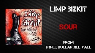 Limp Bizkit - Sour [Lyrics Video]