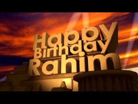 Happy Birthday Rahim
