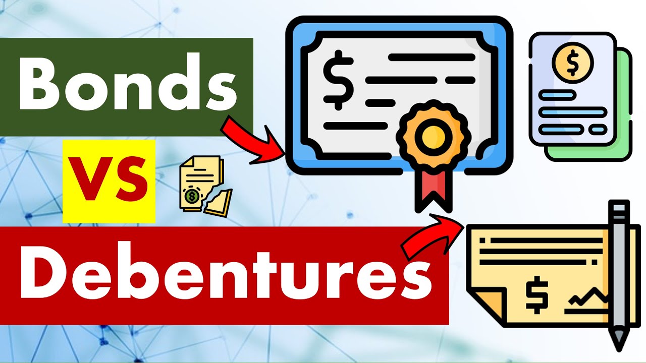Differences between Bonds and Debentures.