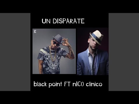 Un Disparate (feat. Nico)