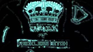 Reckless Bitch (CrownInk Mashup)