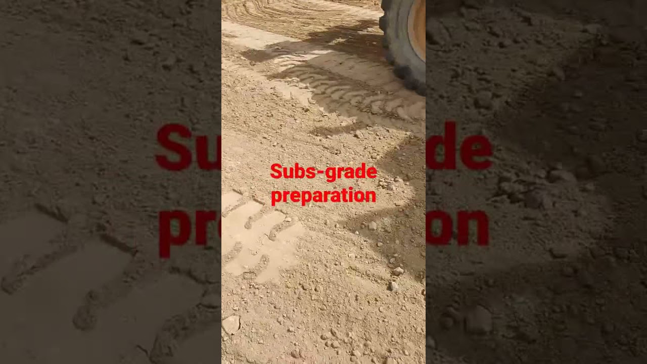 Road Sub-grade preparation on the site