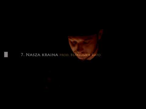 7. Dziki - Nasza kraina (prod. Beatjunkie Rato)