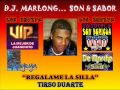 Regalame La Silla - Tirso Duarte - Dj Marlong Son  Sabor 2011