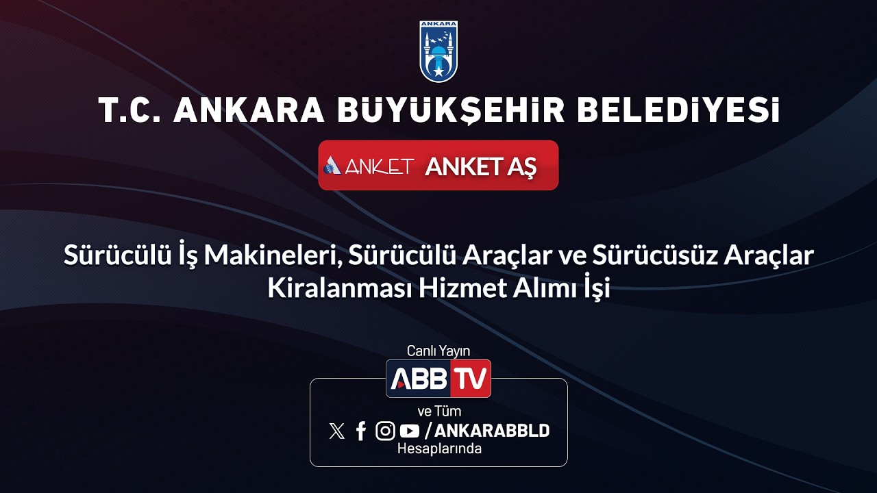 ANKET AŞ- Sürücülü İş Makineleri, Sürücülü Araçlar ve Sürücüsüz Araçlar Kiralanması Hizmet Alımı İşi