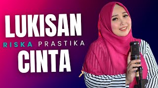 Download lagu LUKISAN CINTA (COVER RISKA PRASTIKA) mp3 Download lagu LUKISAN CINTA (COVER RISKA PRASTIKA) mp3