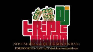 DJ TRIPLE CROWN QUICK  MIX NOVEMBER 2010(URBAN)