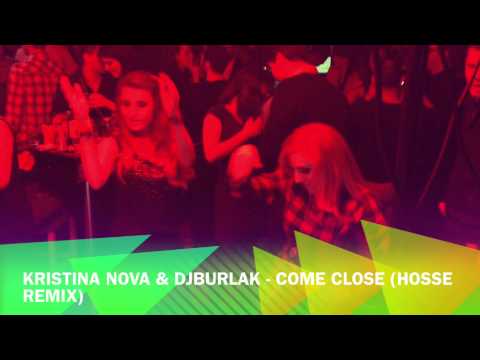 Kristina Nova & Dj Burlak - Come Closer (Hosse Remix) Culture Beat NYE2015