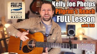 Kelly Joe Phelps Guitar Lesson how to play Pilgrim&#39;s Reach with TABs!