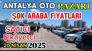 ANTALYA OTO PAZARI ŞOK ARABA FİYATLRI