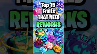 Top 15 Fruits That NEED REWORKS in Blox Fruits #bloxfruits #roblox #shorts