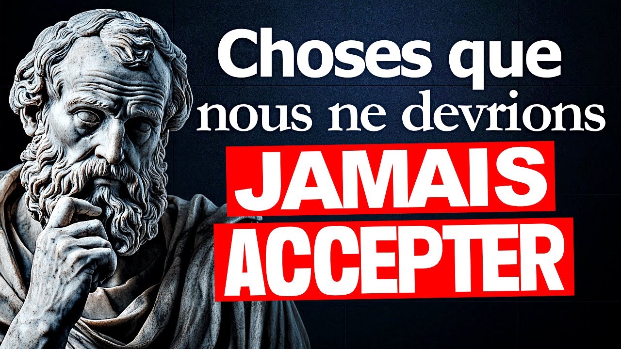 9 CHOSES que nous ne DEVONS JAMAIS ACCEPTER de PERSONNE - SAGESSE STOÏCIENNE