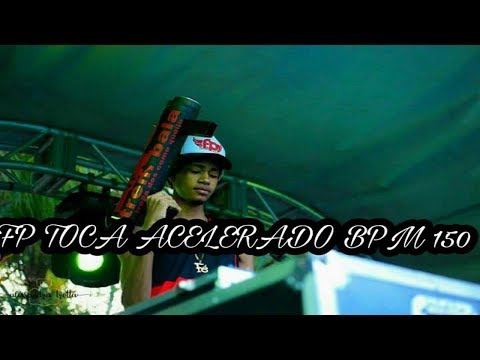 MEDLEY - FP TOCA ACELERADO 150 BPM (( BRABAAA )) LANÇAMENTO 2017