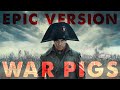 WAR PIGS - Black Sabbath | EPIC VERSION | Napoleon 2023 Trailer Music