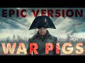 WAR PIGS Black Sabbath EPIC VERSION Napoleon 2023 Trailer Music