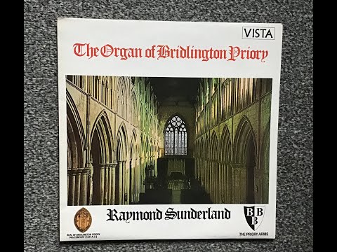 The Organ of Bridlington Priory played by Raymond Sunderland