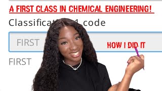 A FIRST CLASS honours in chemical engineering??? how I did it + advice/tips