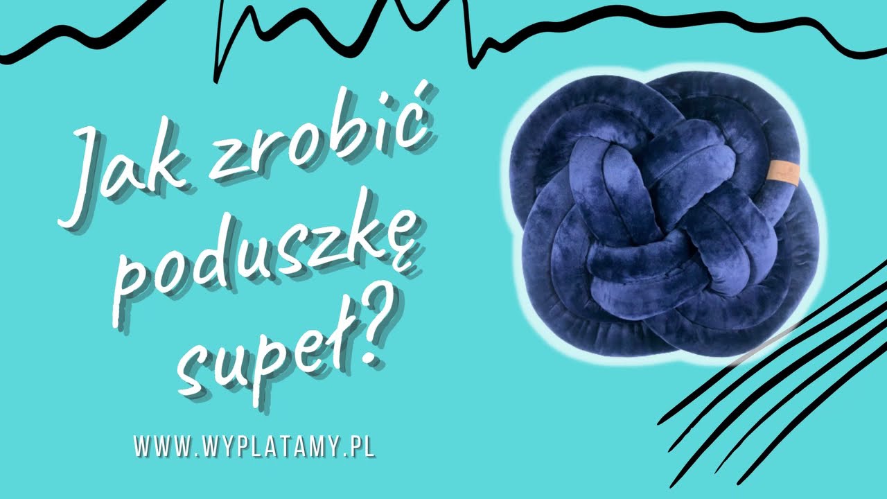 Zrób to sam: poduszka supeł precel