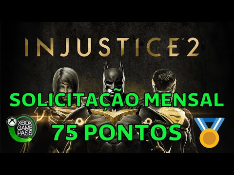 INJUSTICE 2 - SOLICITAÇAO MENSAL DO GAME PASS 75 PONTOS MICROSOFT REWARDS
