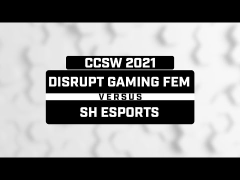 DISRUPT GAMING FEM vs. SH ESPORTS - CCS R6 CCSW 2021 - NA