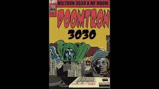 DOOMTRON 3030 (FULL ALBUM) MF DOOM X DELTRON 3030