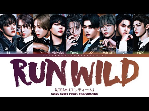 &TEAM [エンティーム] “Run Wild”Lyrics [Color Coded Kan_Rom_Eng]