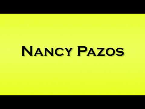 Pronunciation of Nancy Pazos