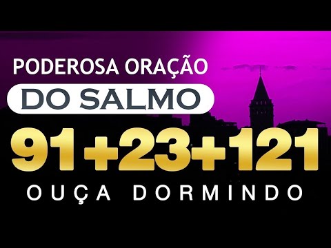 [🙏OUÇA DORMINDO!] SALMOS 91 SALMO 23 SALMO 121: Salmos Mais Poderosos Para Mudar Sua Vida