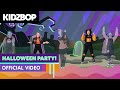 KIDZ BOP Kids - Halloween Party! (Official Music Video) [KIDZ BOP Halloween Party!]