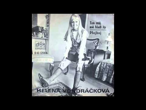 HELENA VONDRÁČKOVÁ - Ten Můj Mě Hladí Líp