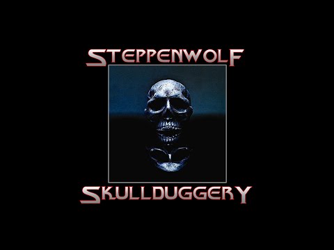 SKULLDUGGERY Steppenwolf - hot EQ, lyrics