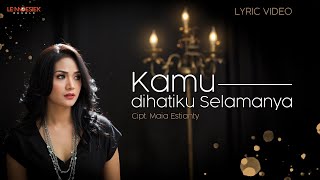 Download lagu Kris Dayanti - Kamu Dihatiku Selamanya (Lyric Video) mp3