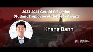 UMass Amherst Gerald F. Scanlon Student Employee of the Year Award 2024: Khang Banh