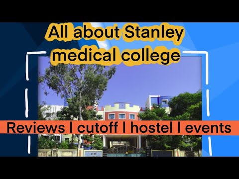 Lets explore Stanley medical college! Reviews l cutoff l hostel l events etc..
