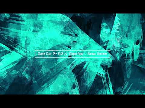 Bass Boy Ft S G & Slick Don - Ohhhh Yessss