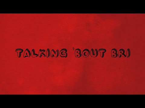 MegaGoneFree - Talking 'Bout Bri [Official Lyric Video]