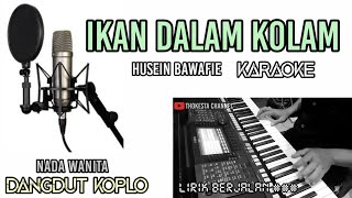 Download lagu IKAN DALAM KOLAM KARAOKE NADA WANITA KOPLO DANGDUT KOPLO PALLAPA mp3 Download lagu IKAN DALAM KOLAM KARAOKE NADA WANITA KOPLO DANGDUT KOPLO PALLAPA mp3
