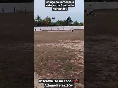 Golaço do Jardel para a seleção de Amapá do Maranhão