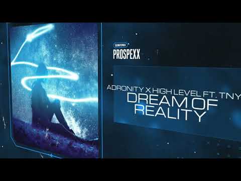 Adronity x High Level ft. TNYA - Dream Of Reality | Hardstyle Video
