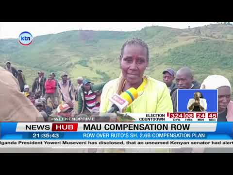 Mau Forest Families Ordered Out of Forest Amid Dispute Over Ksh 2.6B Compensation Plan